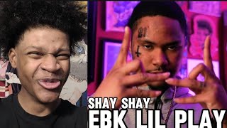 EBK Lil Play - Shay Shay - (Reaction!!!)🔥🔥