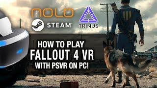 Let at forstå Stien Derved PSVR FALLOUT 4 VR ON PC! // Playstation VR, Nolo VR, TrinusPSVR and SteamVR  - YouTube