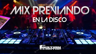 MIX PREVIANDO EN LA DISCO💿 - DJ CRISTIAN LLONTOP (OLD SCHOOL, ELECTRONICA , LATIN POP, TECH HOUSE )