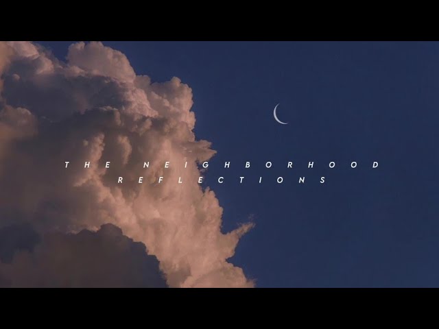 Stream The neighbourhood - Reflections (instrumental) by XVI.hub