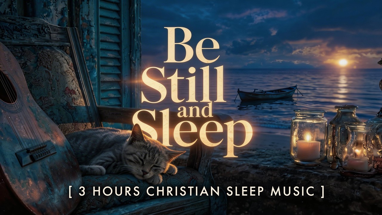 Sleep liek you use to | 3 Hours of Christian Sleep Music for Anxious Nights