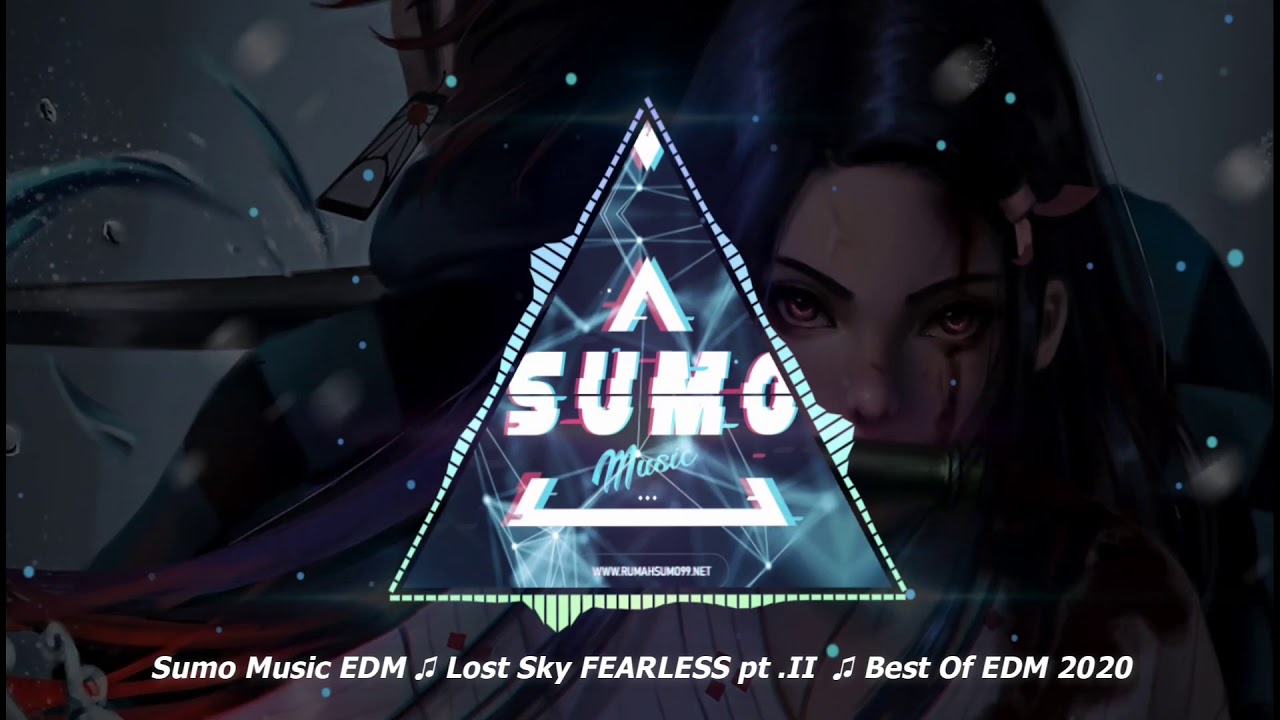 Sumo EDM Music ♫ Lost Sky FEARLESS pt. II ♫ Best Of EDM 2020