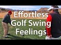 Effortless Golf Swing Feelings