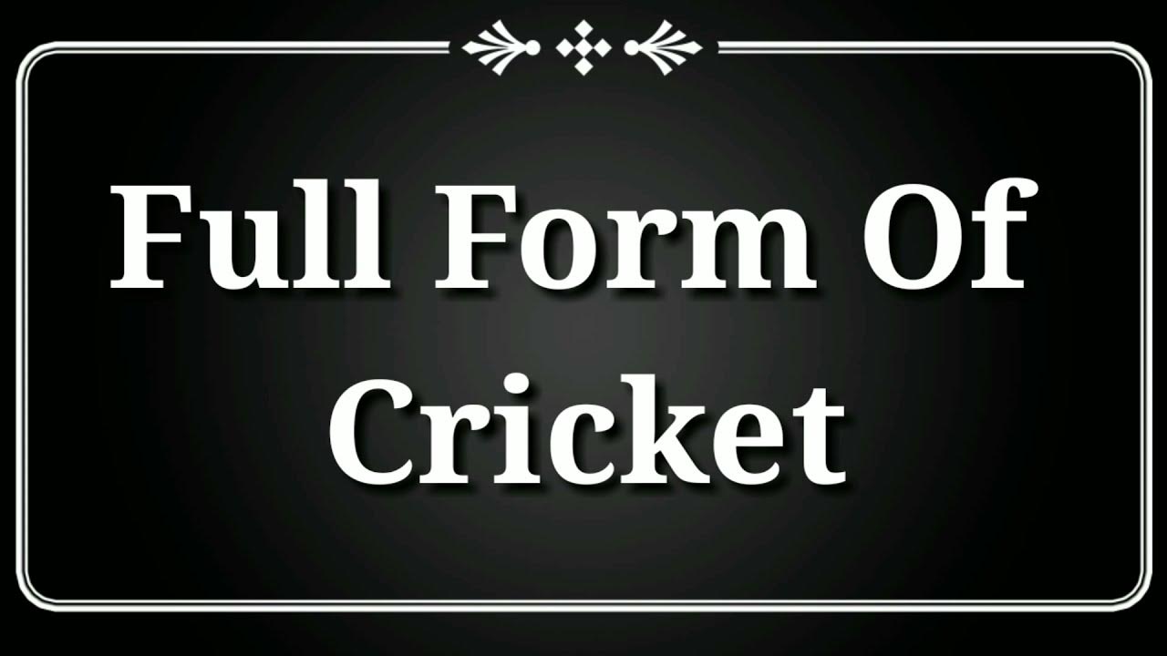 cricket-ka-full-form-cricket-ka-full-form-hindi-mai-cricket