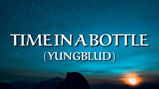 Download Lagu YUNGBLUD - Time In a Bottle (Lyrics) (From Tom Holland's Cheery) MP3