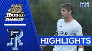 Bryant vs Rhode Island | NCAA College Soccer Highlights | August 25, 2026