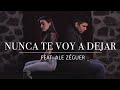 Elías Medina - Nunca te voy a dejar ft Ale Zéguer (Video Oficial)