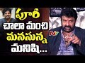 Puri Jagannadh is Very Good Human Being & Kind Hearted : Balakrishna