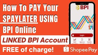 HOW TO PAY SPAYLATER BILL USING BPI ONLINE | ShopeePay Cash In From BPI Online #spaylater #bpi