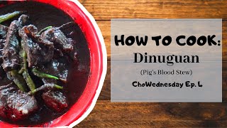 How to Cook Dinuguan (Pig's Blood Stew)