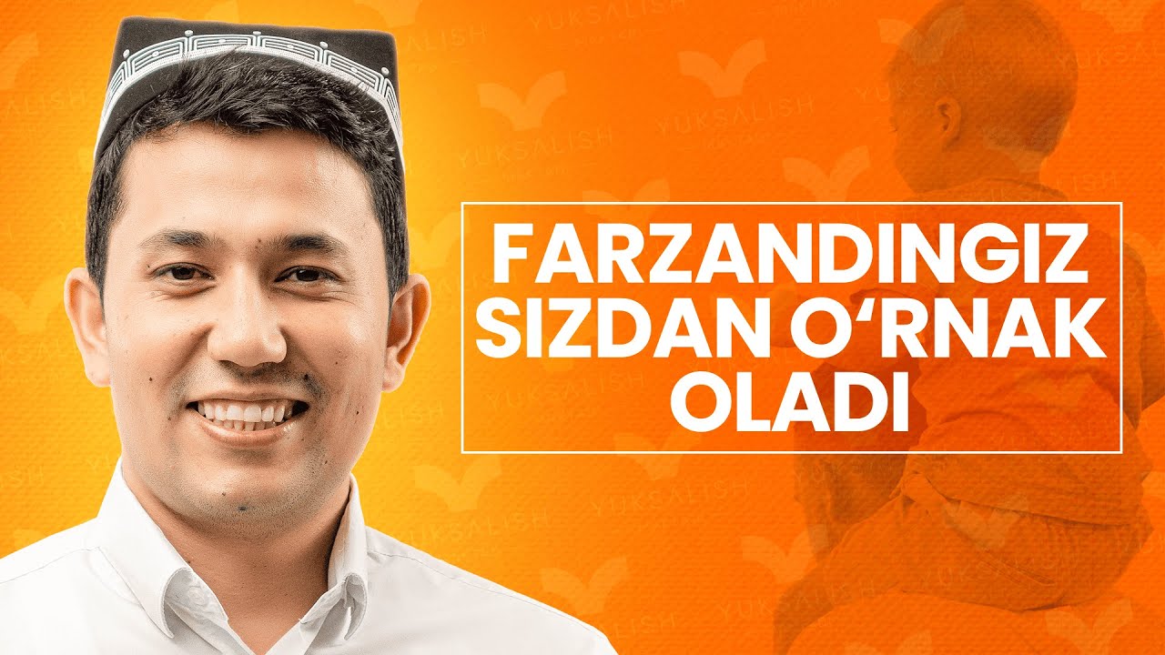 Farzand tarbiyalashning eng samarali usullari