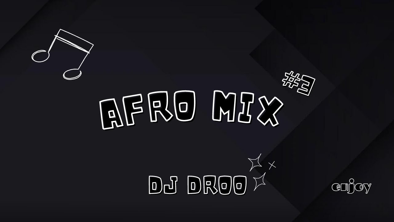 Dj Droo - AFRO MIX #3 (2022)