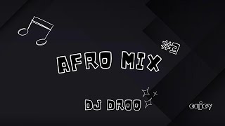 Dj Droo - Afro Mix (2022)
