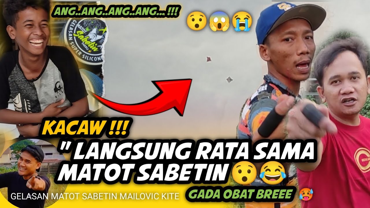 Ang..Ang..Ang!!! Gacorrr! Gelasan Matot Sabetin Mailovic BerUlah Lagi, Lawan Pada Tumbang #layangan