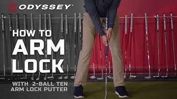 Odyssey 2-Ball Ten Arm Lock Putter | How to Arm Lock