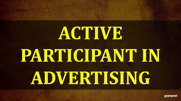 ACTIVE PARTICIPANT IN ADVERTISING