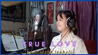 TRUE LOVE │Original song by Kreisha Isabeli (w/lyrics) Resimi