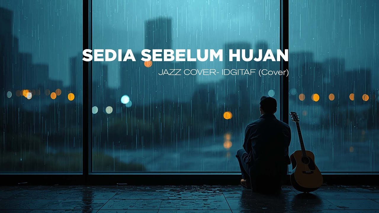 Sedia Sebelum Hujan – IDGITAF Jazz Cover