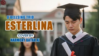 Esterlina - D'Bellsing Trio Cover by Harmony Batak AI