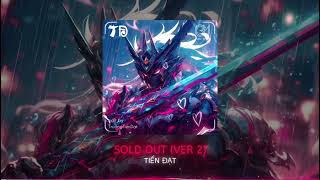 Sold Out (Ver 2) - Cozak x Newt Remix || Nhạc Hot Tik Tok 2024