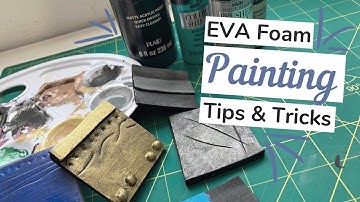 EVA Foam / Cosplay Painting Mini-Tutorials