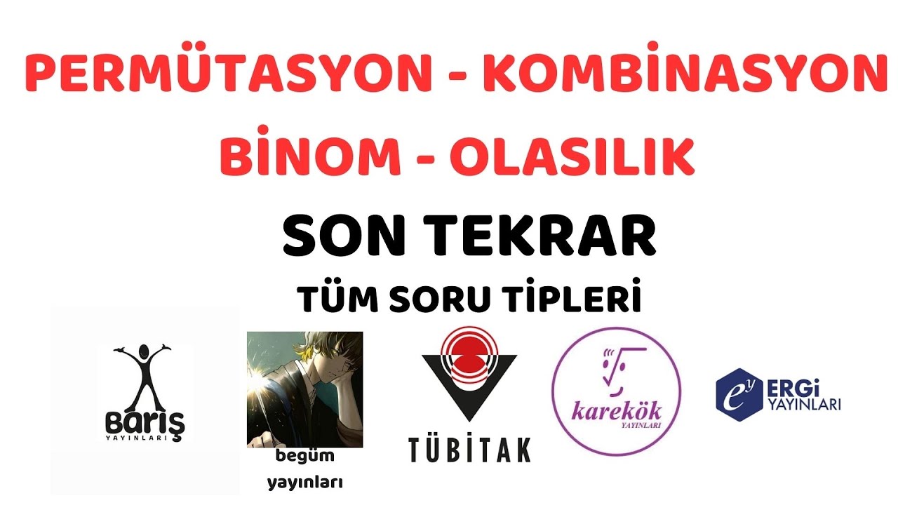 [3.VİDEO] Permütasyon, Kombinasyon, Binom ve Olasılıktan Seçici Sorular