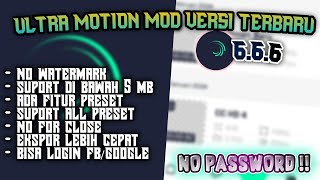 ULTRA MOTION TERBARU 2026 | 6.6.6| RINGAN STABIL | NO PW!! SUPPORT ALL PRESET   FITURE TEMPLATE 🥶