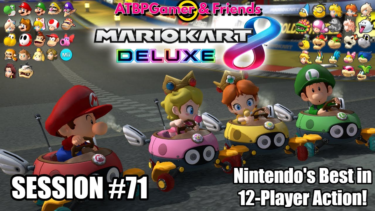 ATBPGamer & Friends | Mario Kart™️ 8 Deluxe - Multiplayer w/ Friends & Viewers | Session #71