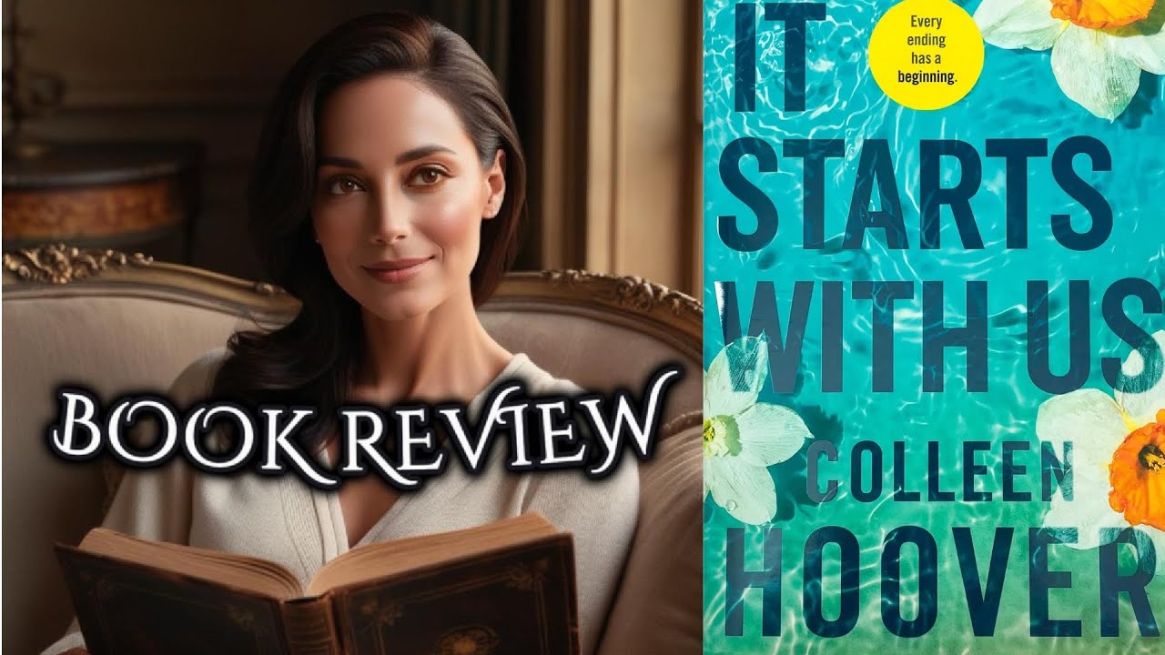 It Starts with Us Colleen Hoover Review: The Sequel We Needed or Just Overhyped?