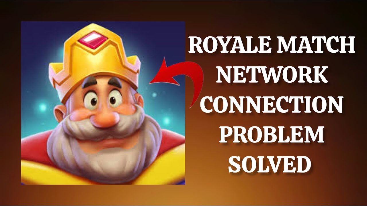 How To Solve Royal Match App Network Connection(No Internet) Problem ...