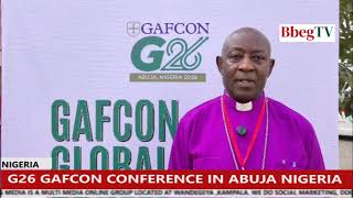 G26 GAFCON CONFERENCE IN ABUJA NIGERIA