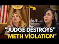JUDGE DESTROYS DEFENDANT AFTER METH VIOLATION