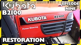 Kubota B2100 Compact Tractor Restoration | Episode Nine | Almost Finished