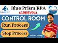 62. Run and Stop Process in Control Room | Manage Running Sessions in Blue Prism (ASDEV01)