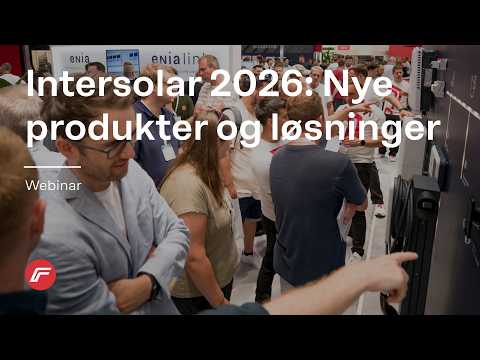 Webinar | Fronius @ Intersolar 2026: Få de seneste nyheder!