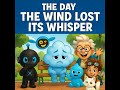 Skit Break — “The Day the Wind Lost Its Whisper” | The City of Hums & Whys