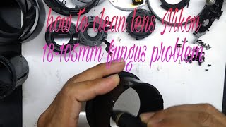 how to clean Nikon 18-105mm
