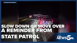 Colorado State Patrol reminding you to move over or slow down after four Troopers' vehicles were hit