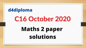 Diploma - C16- Maths 2 - October 2020 paper solution