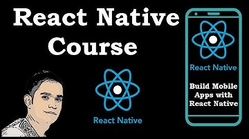 React Native Course for Beginners [Build Mobile Apps in React Native]