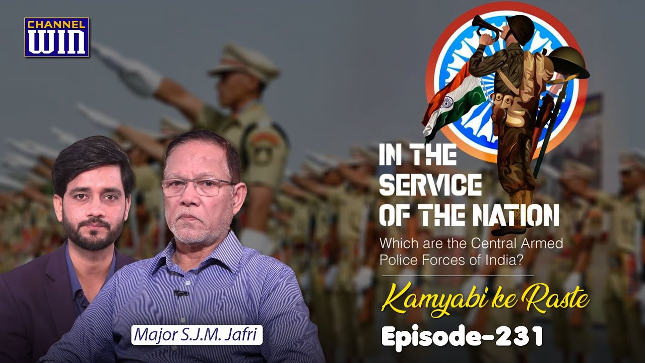 Career Opportunities in CAPF || Major S.J.M. Jafri || Sajid Rizvi || Kamyabi ke Raste || Epi. 231