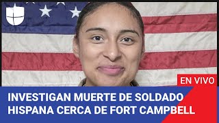 Edicion Digital: Investigan la muerte de una soldado hispana cerca de Fort Campbell