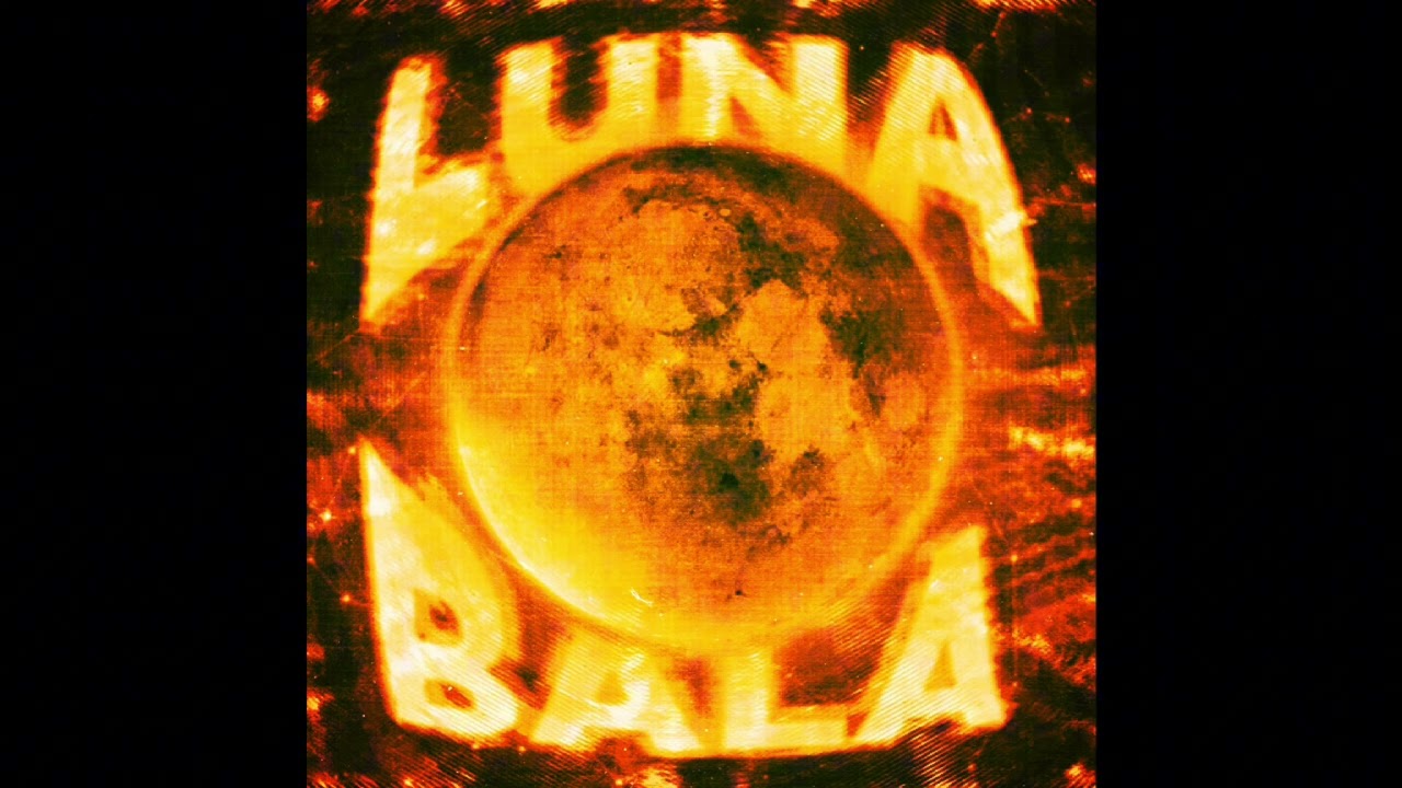 LUNA BALA (Sped up)