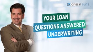 Business Loan Underwriting Questions Answered
