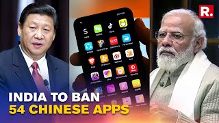 Government Of India To Ban 54 Chinese Apps That Pose A Threat To India’s Security: Sources screenshot 4