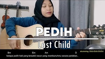Pedih - Last Child | Cover+chord