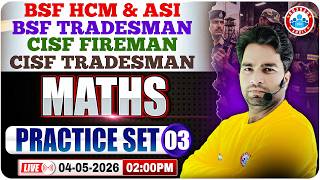 CISF Tradesman Maths Practice Set | BSF HCM Practice Set - 03 | Maths For CISF &amp; BSF