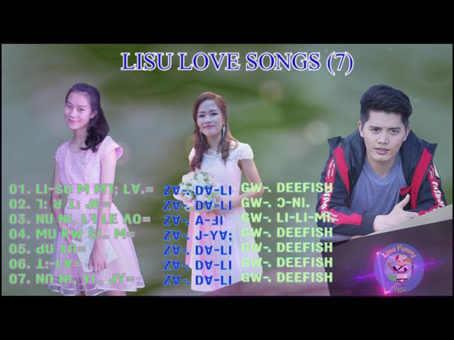 Lisu Love songs Playlists Dee Fish ꓠꓵ ꓠꓲ, ꓟꓴ ꓖꓪ (7) ꓚꓱ, class=