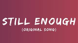Still Enough (Official Lyrics Video) | Emotional Pop Music 2026