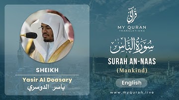 Thumbnail of 114 Surah An Naas With English Translation By Sheikh Yasser Al Dossary